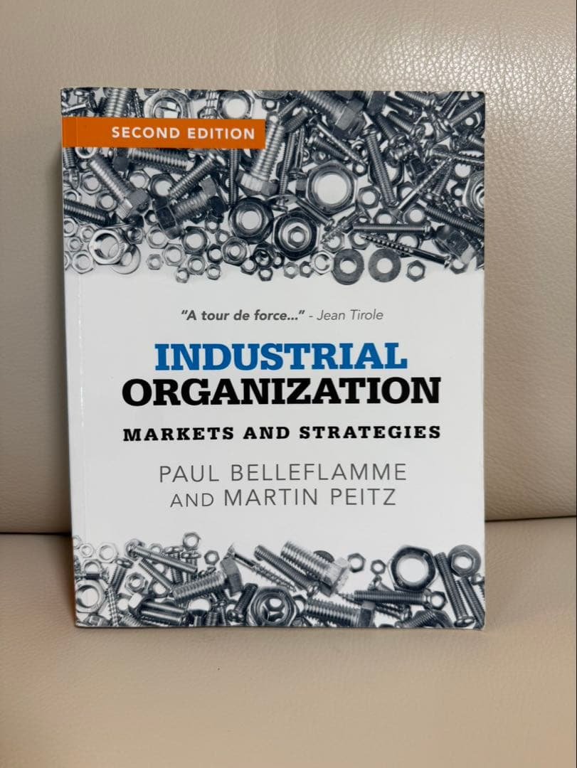ビジネス・経済 INDUSTRIAL ORGANIZATION Industrial Organization: Markets and Strategies: Belleflamme, Paul